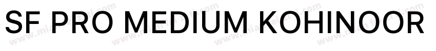 SF PRO MEDIUM KOHINOOR HINDI MEDI字体转换